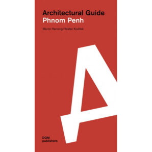 Architectural guide: Phnom Pehn