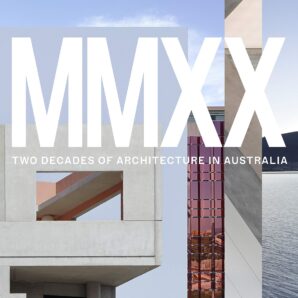 MMXX : Two Decades of Architecture in Australia