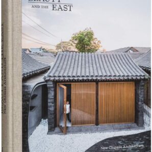Beauty And The East. New Chinese Architecture