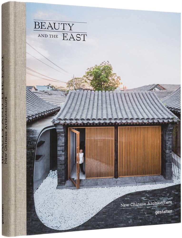 Beauty And The East. New Chinese Architecture