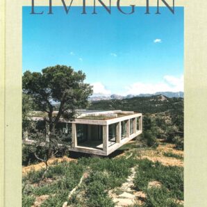 Living In: Modern Masterpieces of Residential Architecture