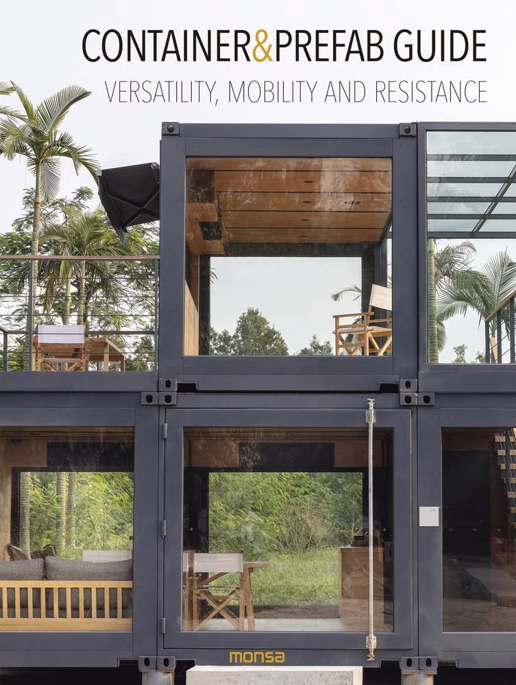 Container & Prefab Guide. Versatility, Mobility And Resistance