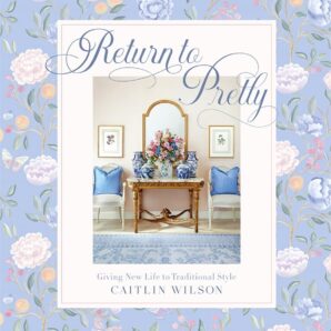 Return to Pretty: Giving New Life to Traditional Style