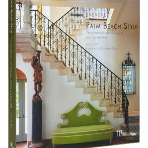 Palm Beach Style: Architecture and Advocacy of John and Jane Volk