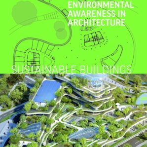 Sustainable Buildings: Environmental Awareness in Architecture