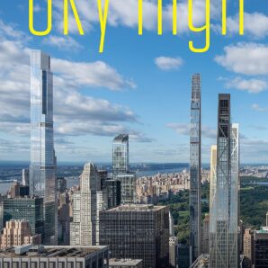 Sky-High: A Critique of NYC's Supertall Towers from Top to Bottom