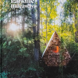 Parklife Hideaways: Cottages and Cabins in North American Parklands