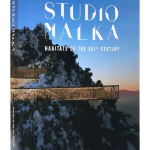 Studio Malka: Habitats of the Twenty-First Century