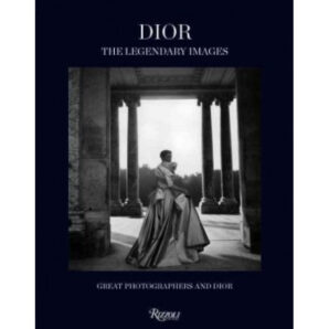 Dior: The Legendary Images
