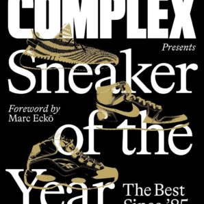 Complex Presents: Sneaker of the Year: The Best Since '85