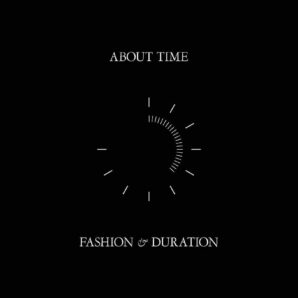 About Time - Fashion and Duration