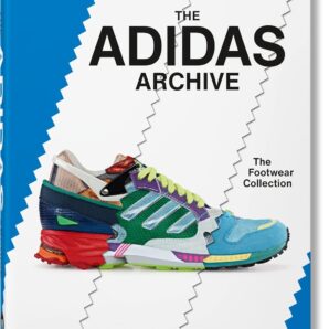 The Adidas Archive. The Footwear Collection (40th Anniversary Edition)