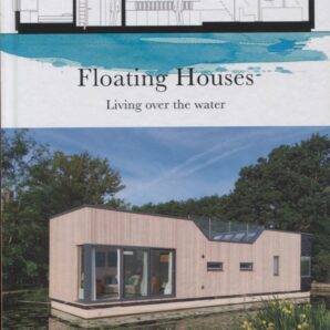 Floating Houses: Living Over The Water