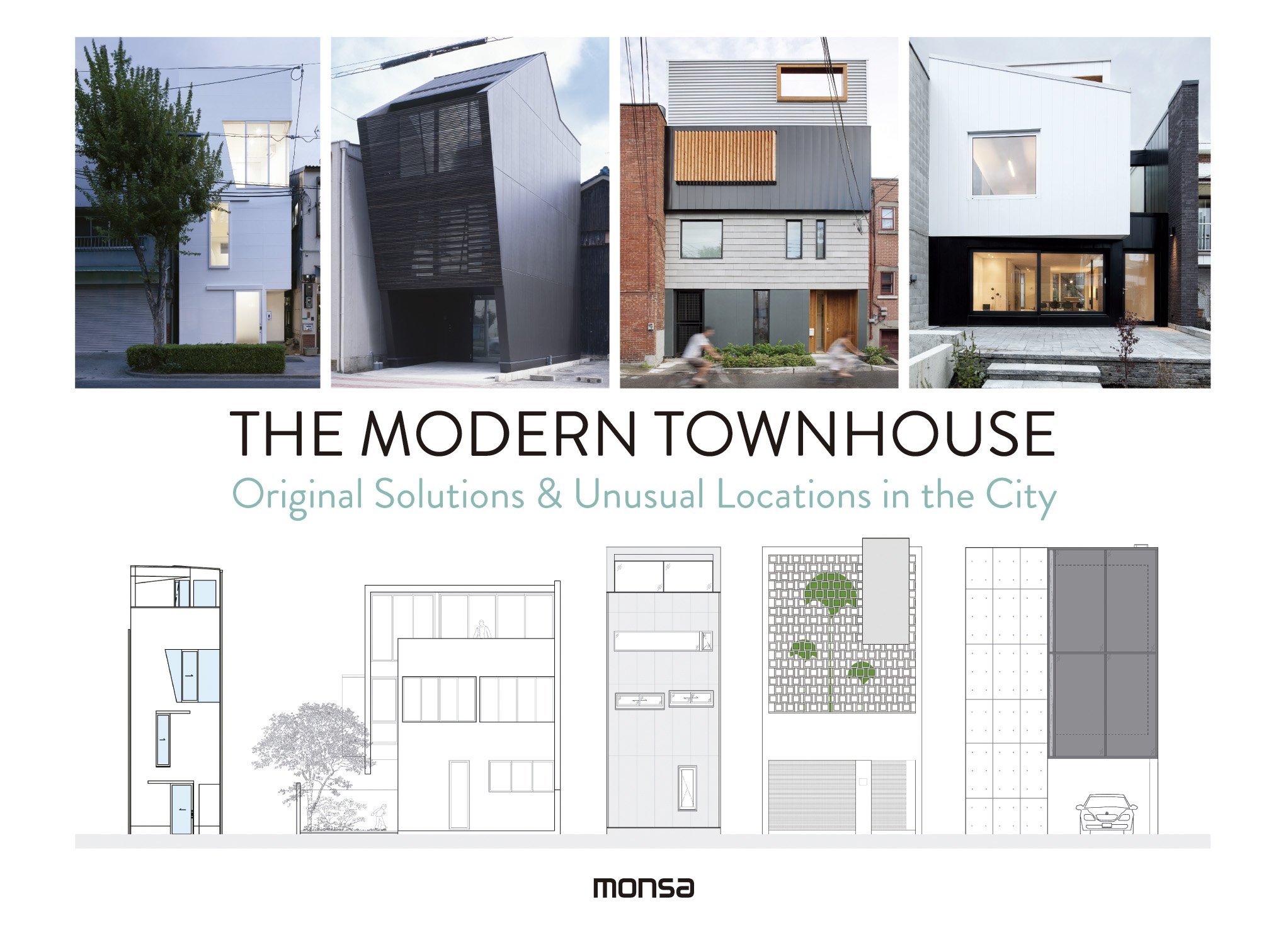 The Modern Townhouse: Original Solutions & Unusual Locations