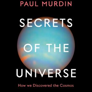 Secrets of the Universe: How We Discovered the Cosmos
