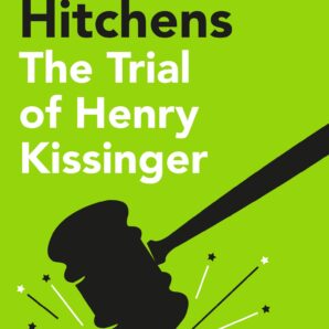 The Trial of Henry Kissinger