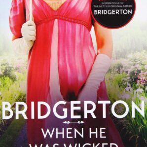 Bridgerton: When He Was Wicked