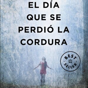El día que se perdió la cordura