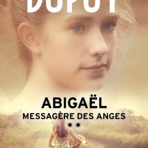 Abigael, messagere des anges (Abigael, Tome 2) (2020)