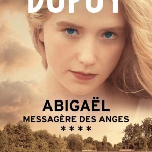 Abigael, messagere des anges (Abigael, Tome 4) (2020)
