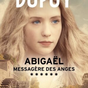 Abigael, messagere des anges (Abigael, Tome 6) (2020)