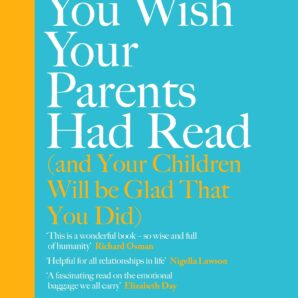 The Book You Wish Your Parents Had Read