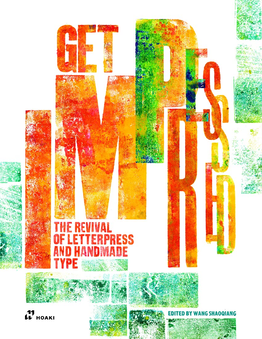 Get Impressed!: The Revival of Letterpress and Handmade Type