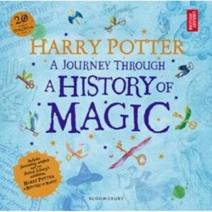 Harry Potter: A Journey Through A History of Magic