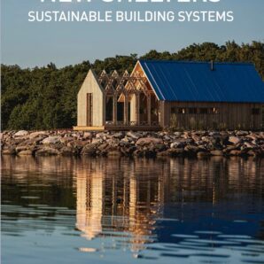 New Shelters Sustainable Building Systems