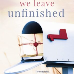 Things We Leave Unfinished
