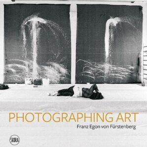 Franz Egon von Fürstenberg: Photographing Art