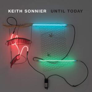 Keith Sonnier: Until Today