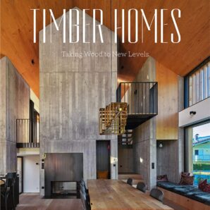 Timber Homes: Taking Wood to New Levels