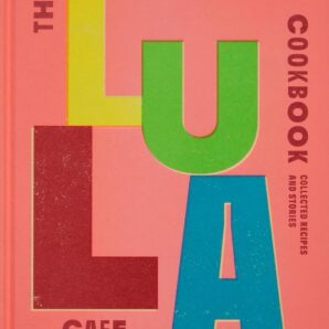 Lula Cafe Cookbook