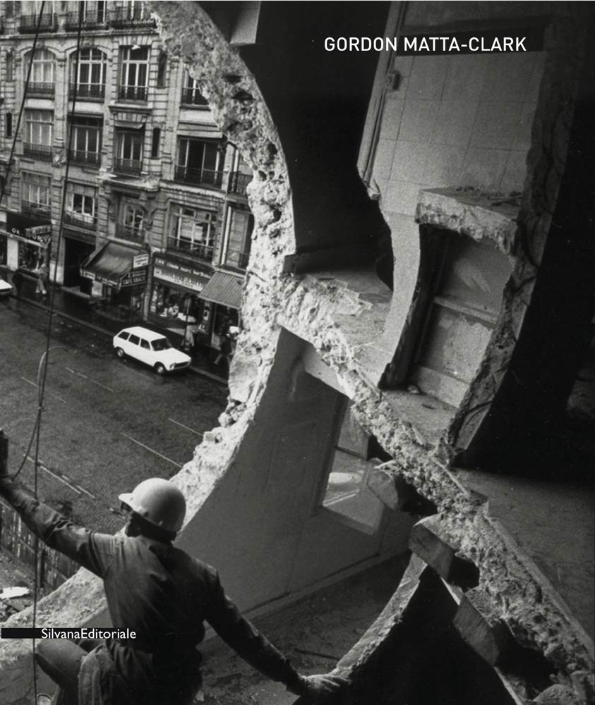 Gordon Matta-Clark.