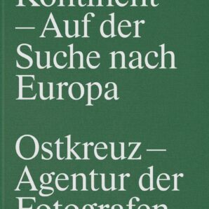 Kontinent - Auf der Suche nach Europa