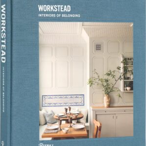 Workstead: Interiors of Belonging