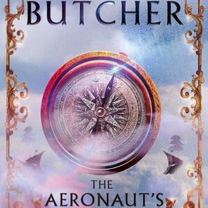 The Aeronaut's Windlass :The Cinder Spires, Book 1