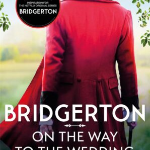 Bridgerton: On The Way To The Wedding Book 8