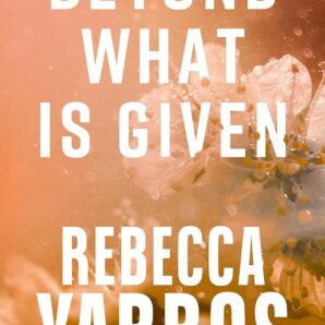 Beyond What is Given