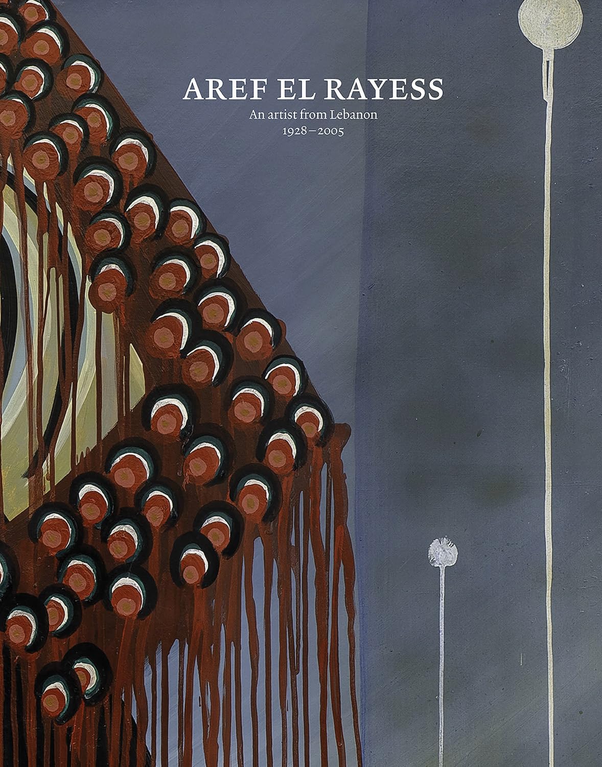 Aref el Rayess. An Artist from Lebanon 1928–2005