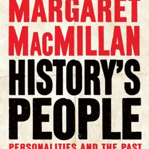 History's People: Personalities and the Past
