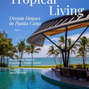 Tropical Living: Dream Houses in Punta Cana