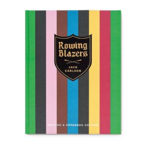 Rowing Blazers: Revised and Expanded Edition