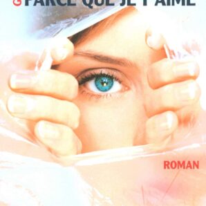 Parce Que Je T'aime