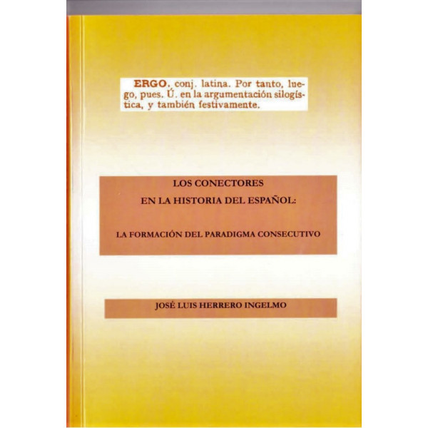 Los conectores en la historia espanol: formacion del paradigma consecutivo