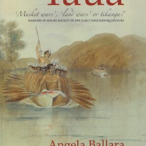 Taua: Warfare in Maori Society in the Early Nineteenth Century