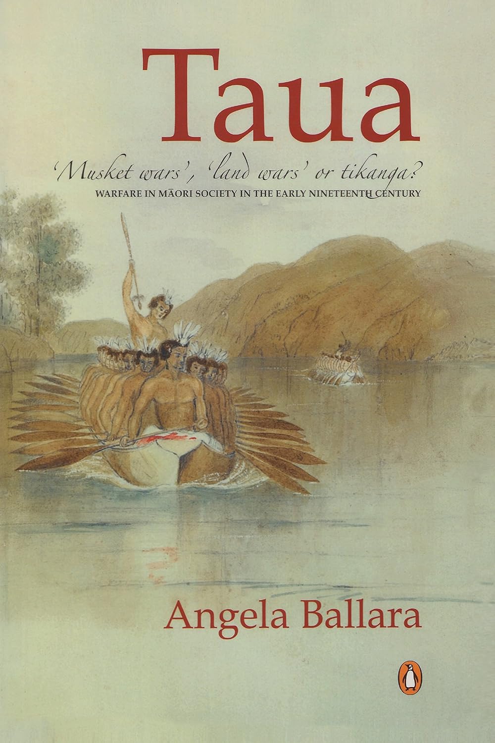 Taua: Warfare in Maori Society in the Early Nineteenth Century