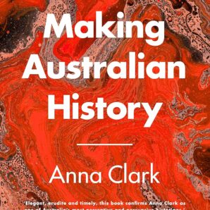 Making Australian History