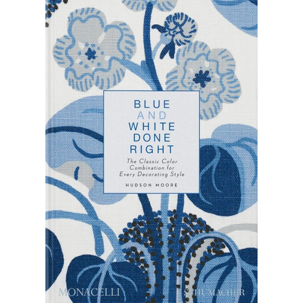 Blue and White Done Right: The Classic Color Combination for Every Decorating Style